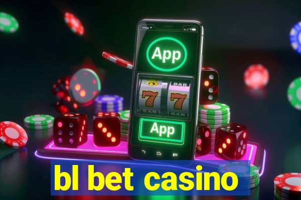 bl bet casino